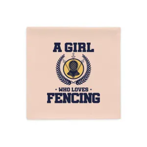 A GIRL WHO LOVES FENCING - Pillow Case
